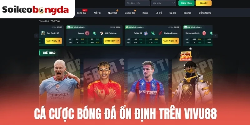 Soi kèo bóng đá 78 Vivu88 mang đến trải nghiệm kèo bóng đá ổn định
